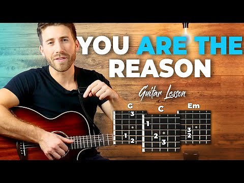 You Are The Reason Guitar Tutorial - Calum Scott Lesson For Beginners // Easy Chords