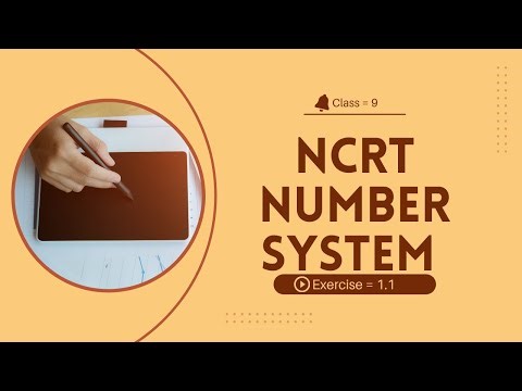 NCRT || Class = 9 || Number System