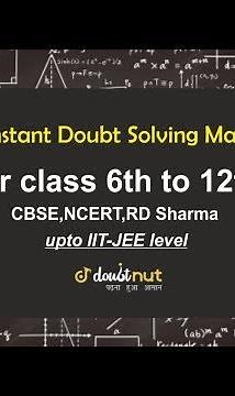 Get Free Instant Video Solutions to Any Math Question- Doubtnut (Class 6th-12th upto IIT-JEE LEVEL)