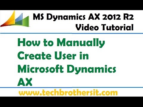 12 -Microsoft Dynamics AX - How to Manually Create User in Microsoft Dynamics AX