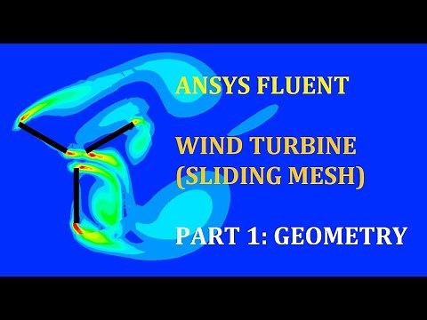 ANSYS FLUENT Tutorial: Sliding Mesh (Wind Turbine) Part 1/3