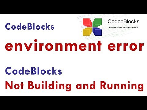 Solution - CodeBlocks environment error (Not Building and Running)