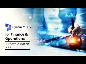 How to Create a Batch Job | Microsoft Dynamics 365 F&O | ERP Training