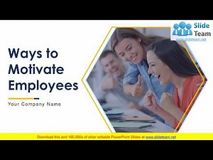 Ways To Motivate Employees PowerPoint Presentation Slides
