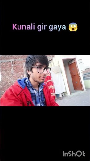 kunali gir gaya 😱 #viral #comedy #souravjhoshivlog #trending