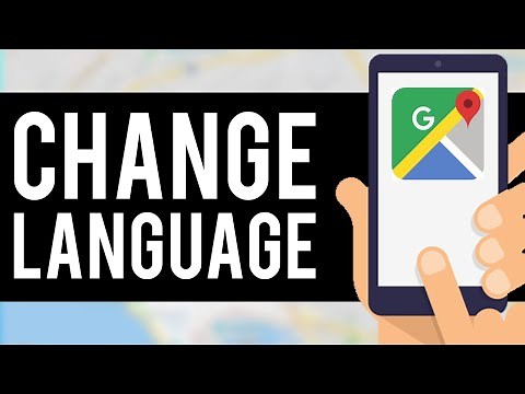 How To Change Google Maps Language To English