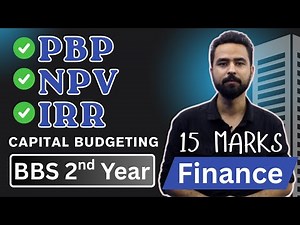 Capital Budgeting in Nepali || BBS 2nd Year Finance || PBP, NPV, IRR || TU Long Question Solution