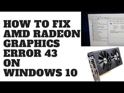 How to Fix AMD Radeon Graphics Error 43 on Windows 10