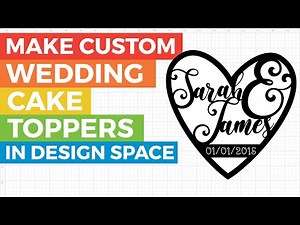 Design Custom Wedding Cake Toppers in Cricut Design Space