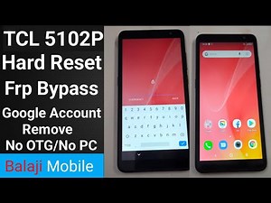 TCL 5102P Bypass FRP / Hard Reset || TCL 5102P Google Account Lock/ FRP Bypass