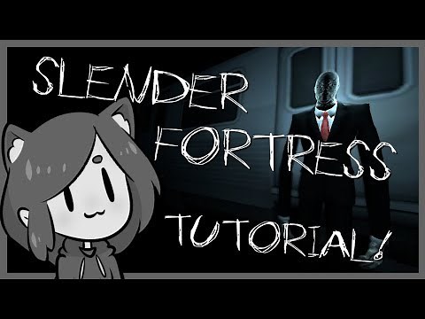 TF2 - The Slender Fortress Tutorial!