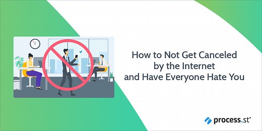 What is Cancel Culture? How to Not Get Canceled and Have Everyone Hate You | Process Street | Compliance Operations Platform