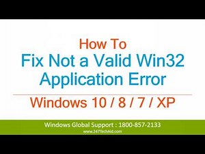 How to Fix Not a Valid Win32 Application Error - Support for Windows (800) 563-5020