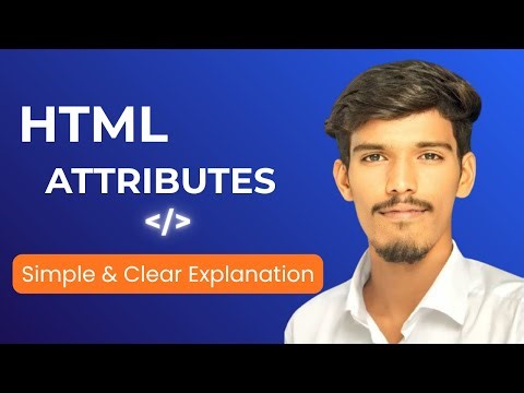 HTML Attributes Explained — Simple & Clear Tutorial for Beginners (with Examples)