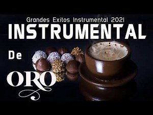 Las 100 Melodias Orquestadas Mas Bellas De Todos Los Tiempos - Instrumental De Oro Exitos
