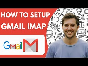 How to Setup Gmail Imap Full 2026 Guide