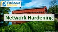Network Hardening - N10-008 CompTIA Network  : 4.3