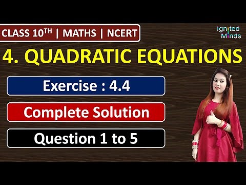 Class 10th Maths | Exercise 4.4 (Complete Solution) | Chapter 4 - Quadratic Equations | NCERT