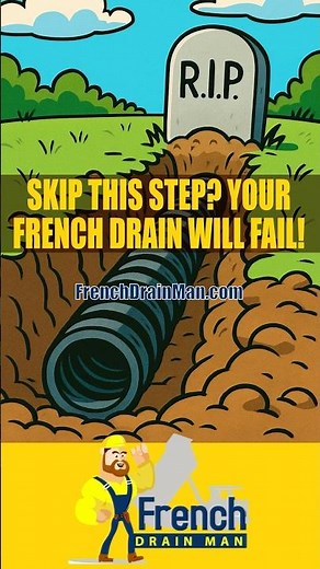 Skip This Step? Your French Drain Will Fail