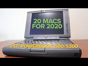 PowerBook 500 & 5300: #17 (20 Macs for 2020)