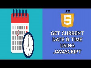 Display Current Date and Time using JavaScript - Complete Tutorial