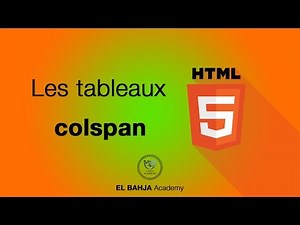 35 - HTML: Les tableaux (Colspan)