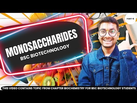 Monosaccharides | Biochemistry | BSc Biotech | ‪@BscVerse‬