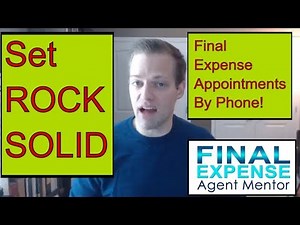 How To Set Rock-Solid Final Expense Appointments By Phone