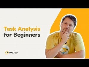 Task Analysis in UX Design [For Beginners] 🐝