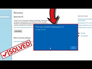 How to Fix "There Was a Problem Resetting Your PC – No Changes Were Made" in Windows 11/10