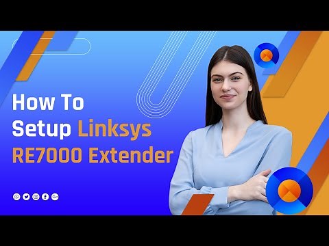 How To Setup Linksys RE7000 Extender - Linksys RE7000 Setup