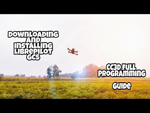 How to download the Librepilot and setup CC3D flight controller.