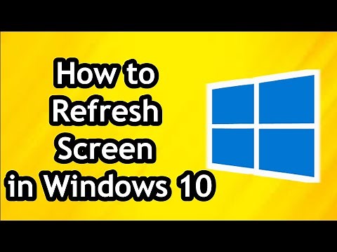 How to Refresh Screen in Windows 10