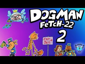 Drugs are BAD! - DOG MAN FETCH-22 - Part 2