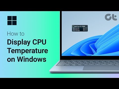 How to Display CPU Temperature on Windows | FREE CPU Temp Monitor | Guiding Tech