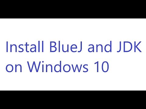 BlueJ and JDK Installation on Windows 10