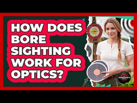 How Does Bore Sighting Work For Optics?