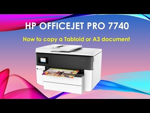 HP Officejet Pro 7740 : How to copy a Tabloid or A3 size document