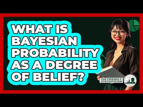 What Is Bayesian Probability As A Degree Of Belief?