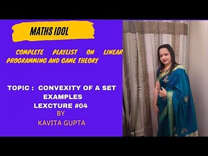 Lecture 04: EXAMPLES ON CONVEXITY