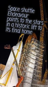 Space Shuttle Endeavour moves into final position at California Science Center