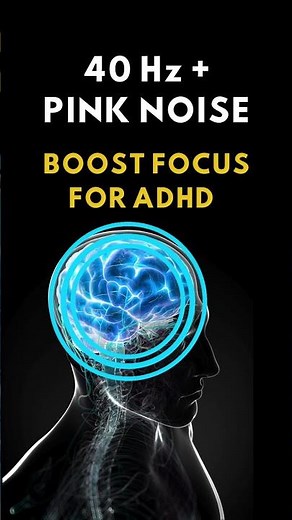 40 Hz Binaural Beats with Pink Noise | Boost Focus for ADHD #40hzbinauralbeats