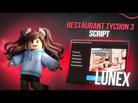 Restaurant Tycoon 3 Script (PASTEBIN) — BEST SCRIPT?! 1M/10Min 🏆NO KEY