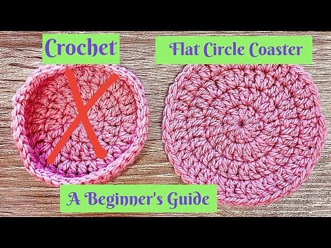 How To Crochet A Flat Circle Coaster Without It Turning Into A Bowl - Beginners Real Time Tutorial