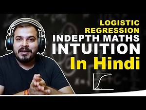 Logistic Regression Indepth Maths Intuition In Hindi