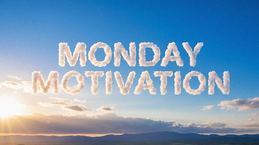 150 Monday Motivation Quotes to Kickstart the New Week!