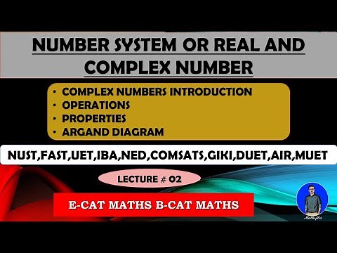 NUMBER SYSTEM | REAL AND COMPLEX NUMBER | INTRODUCTION | OPERATIONS | ARGAND DIAGRAM | LECTURE 02