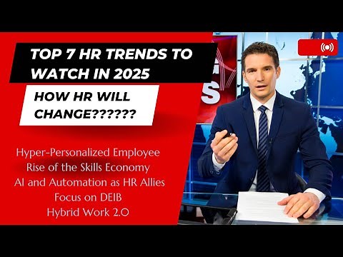 Top 7 HR Trends to Watch in 2025: How HR will Change