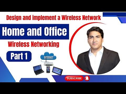 Wireless Networking | How to Design a Wireless Network For Home and Office