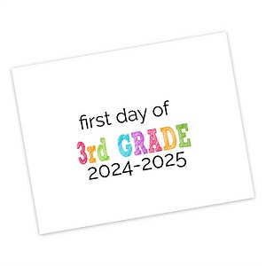First Day of School Printable Signs